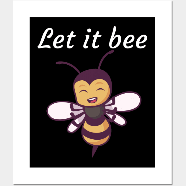 Let it bee Wall Art by maxcode